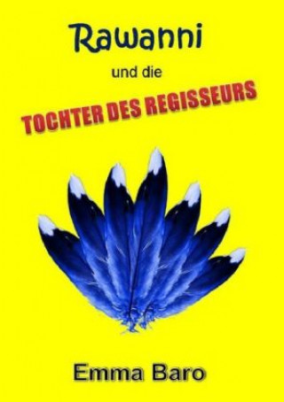 Rawanni / Rawanni und die Tochter des Regisseurs