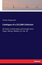 Catalogue of a $12,000 Collection