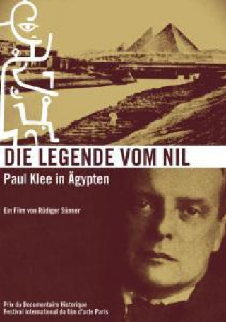 Die Legende vom Nil - Paul Klee in Ägypten