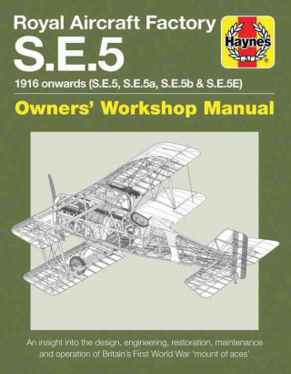 Royal Aircraft Factory Se5A Owners' Workshop Manual