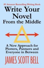 Write Your Novel from the Middle