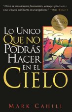 Lo Unico Que No Podras Hacer en el Cielo