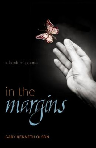 In the Margins: A Book of Poems