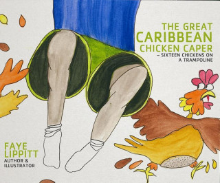 The Great Caribbean Chicken Caper: Sixteen Chickens on a Trampoline