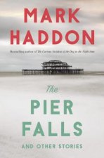 The Pier Falls: And Other Stories