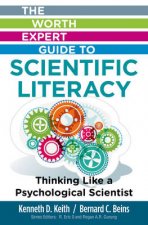 Worth Expert Guide to Scientific Literacy: Thinking Like a Psychological Scientist