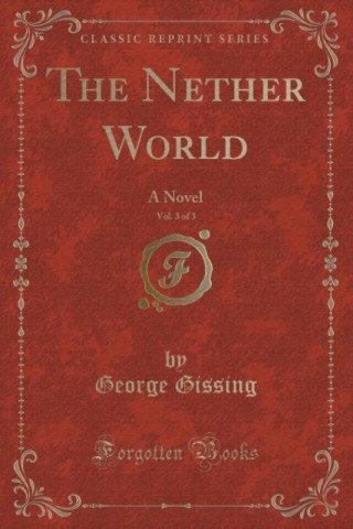 The Nether World, Vol. 3 of 3