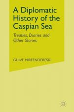 Diplomatic History of the Caspian Sea