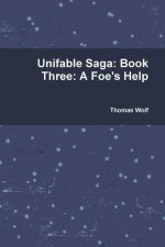 Unifable Saga: Book Three: A Foe's Help