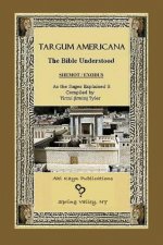 Targum Americana the Bible Understood - Shemot / Exodus