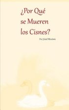 ?Por Que se Mueren los Cisnes?