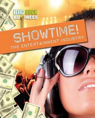 Showtime!: The Entertainment Industry