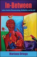 In-Between: Latina Feminist Phenomenology, Multiplicity, and the Self