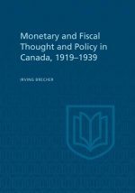 Monetary and Fiscal Thought and Policy in Canada, 1919-1939