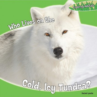 Who Lives on the Cold, Icy Tundra?