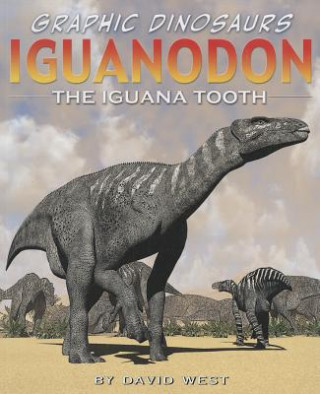 Iguanodon: The Iguana Tooth