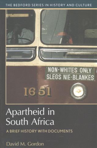 Apartheid in South Africa: A Brief History with Documents