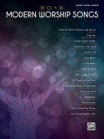 2016 Modern Worship Songs: Piano/Vocal/Guitar