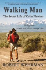 Walking Man: The Secret Life of Colin Fletcher