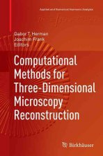 Computational Methods for Three-Dimensional Microscopy Reconstruction