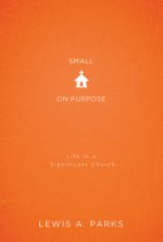 Small on Purpose