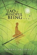 Tao of Mindful Being . . .