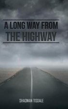 Long Way from the Highway