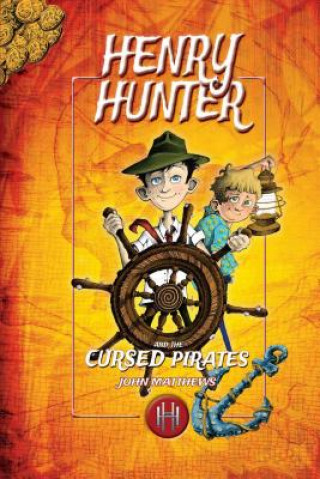 Henry Hunter and the Cursed Pirates: Henry Hunter Series #2