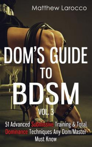 Dom's Guide to Bdsm Vol. 3