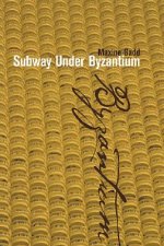 Subway Under Byzantium