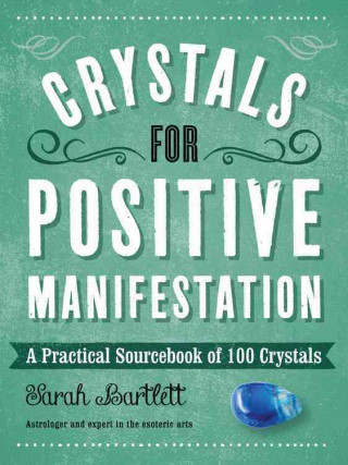 Crystals for Positive Manifestation