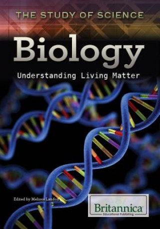 Biology: Understanding Living Matter