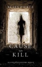 Cause to Kill (An Avery Black Mystery-Book 1)