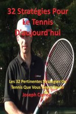 32 Strategies pour le tennis d'aujourd'hui