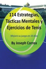114 Estrategias, Tacticas Mentales y Ejercicios de Tenis