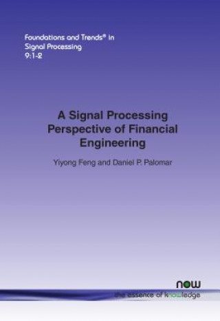 Signal Processing Perspective of Financial Engineering