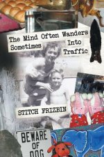 Mind Often Wanders Sometimes Into Traffic