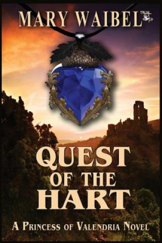Quest of the Hart: A Princess of Valendria Novel