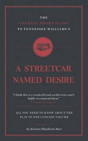 Connell Short Guide To Tennesee Williams's A Streetcar Named Desire