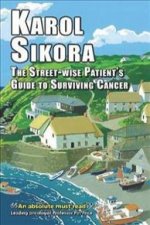 Street-wise Patients' Guide to Surviving Cancer