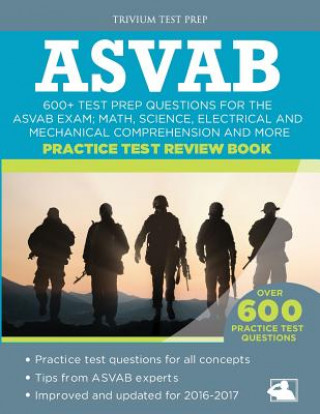ASVAB Practice Test Review Book: 600+ Test Prep Questions for the ASVAB Exam; Math, Science, Electrical and Mechanical Comprehension and More