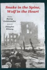 Snake in the Spine, Wolf in the Heart: Poems