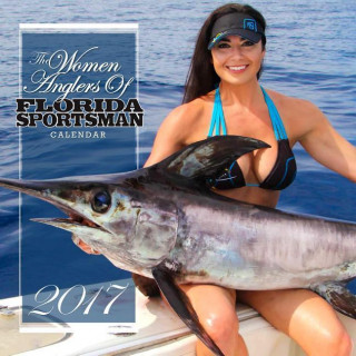 2017 the Women Anglers of Florida Sportsman Calendar