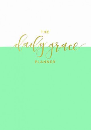Daily Grace: 2017 Planner