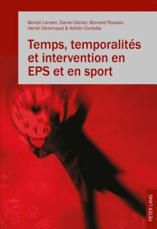 Temps, temporalites et intervention en EPS et en sport