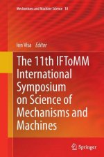 11th IFToMM International Symposium on Science of Mechanisms and Machines