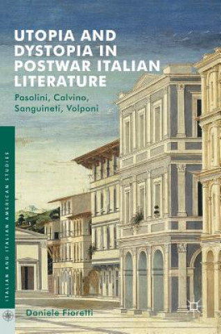 Utopia and Dystopia in Postwar Italian Literature