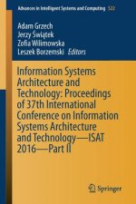 Information Systems Architecture and Technology: Proceedings of 37th International Conference on Information Systems Architecture and Technology - ISA