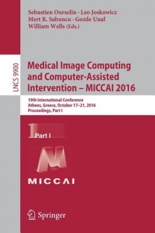 Medical Image Computing and Computer-Assisted Intervention -  MICCAI 2016