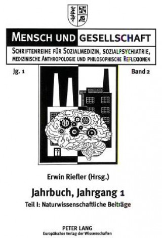 Jahrbuch fuer Sozialmedizin, Sozialpsychiatrie, medizinische Anthropologie und philosophische Reflexionen, Jahrgang 1